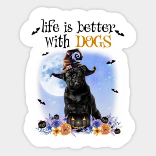 Black Pug Witch Hat Life Is Better With Dogs Halloween Sticker